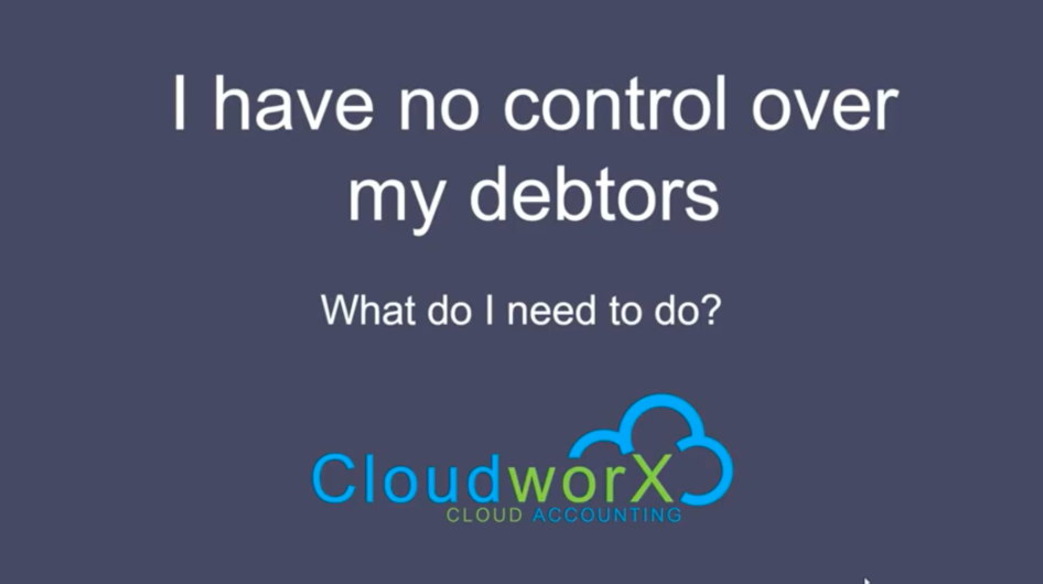 How to Get Control Over Your Debtors & Accounts Receivable